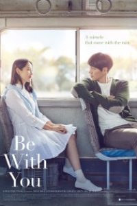 Download Be With You (2018) {KOREAN With English Subtitles} BluRay 480p [500MB] || 720p [1.1GB] || 1080p [2.2GB]