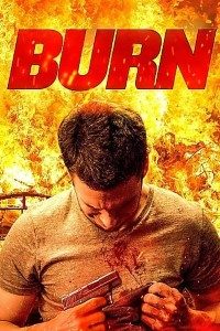 Download Burn (2022) {English With Subtitles} 480p [450MB] || 720p [900MB] || 1080p [1.9GB]