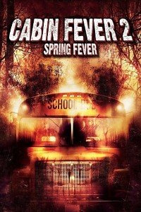 Download Cabin Fever 2: Spring Fever (2009) Dual Audio {Hindi-English} 480p [300MB] || 720p [700MB] || 1080p [1.7GB]