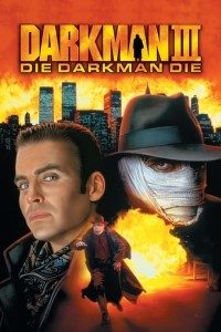 Download Darkman III: Die Darkman Die (1996) {English With Subtitles} 480p [300MB] || 720p [650MB] || 1080p [1.6GB]