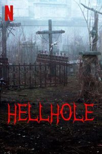 Download Hellhole (2022) Dual Audio {Hindi-English} WEB-DL 480p [300MB] || 720p [800MB] || 1080p [1.9GB]