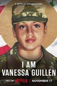Download I Am Vanessa Guillen (2022) {English With Subtitles} 480p [300MB] || 720p [800MB] || 1080p [1.8GB]