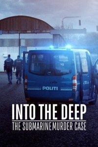 Download Into the Deep: The Submarine Murder Case (2022) Dual Audio (Hindi-English) 480p [300MB] || 720p [800MB] || 1080p [1.7GB]