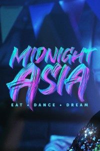 Download Midnight Asia : Eat Dance Dream (Season 1) Multi Audio {Hindi-English-Japanese} Msubs 720p [250MB]