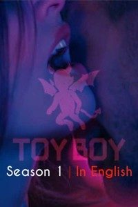 Download 18+ Netflix Toy Boy 2019 (Season 1-2) {English Dubbed} WeB-HD 480p [200MB] || 720p [450MB]