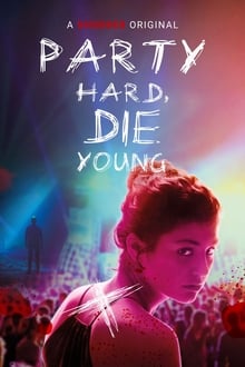 Download Party Hard Die Young (2018) Hindi Dubbed (Hindi Fan Dubbed) 720p [800MB]