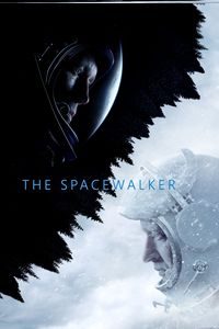 Download The Spacewalker (2017) Dual Audio {Hindi-English} BluRay ESubs 480p [480MB] || 720p [1.2GB] || 1080p [2.9GB]